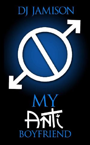 [My Anti-Series 02] • My Anti-Boyfriend